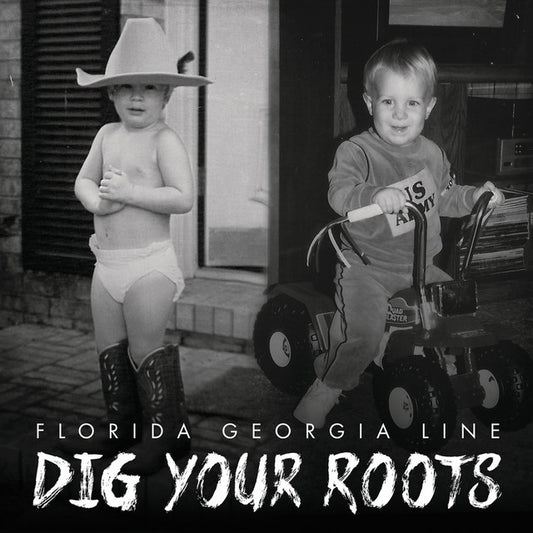 Florida Georgia Line - Dig Your Roots